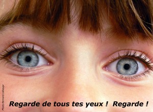 Regarde de tous tes yeux CSL